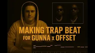 How To Make INSANE Trap Beats For Gunna & Offset From Scratch!