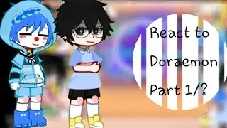 |•React to Doraemon•| Part 1/? [By: Sunn]