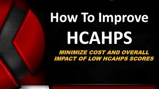 How To Improve HCAHPS : Communication and Employee Awareness.  