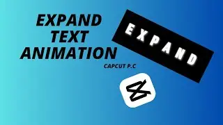 Expand Text Animation In Capcut PC