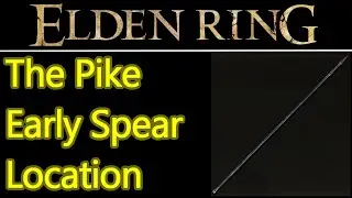 Elden Ring pike location, best early game spear hands down, longest reach