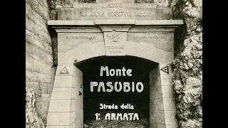 Monte Pasubio mt. 2200 - 52 Gallerie della I^ Guerra Mondiale 28 Luglio 1914 all'11 Novembre 1918