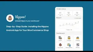 Step-by-Step Guide: Installing the Hippoo Android App for Your WooCommerce Shop