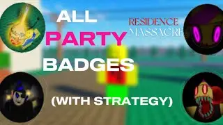Guide on ALL PARTY BADGES (WITH STRATEGY) Residence massacre 