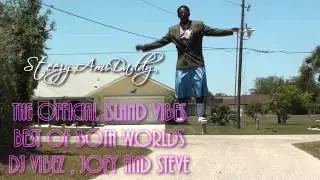 Steezy AmiDaddy Reporting BEST OF BOTH WORLDS (DJ VIBEZ & Steve & Joey)
