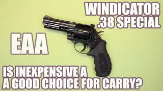 EAA WINDICATOR...IS INEXPENSIVE A GOOD CHOICE FOR CARRY?