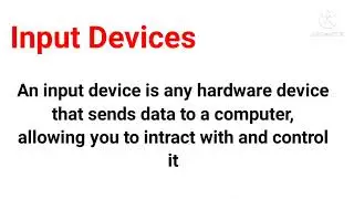 Input Devices| what is input devices| Definition and Examples with pictures| computer Basics