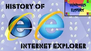 HISTORY OF MICROSOFT INTERNET EXPLORER (1.0-11.0)