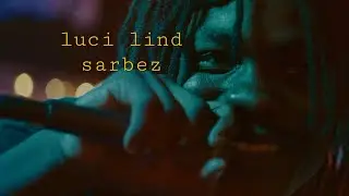 Luci Lind - Sarbez (extra clips series)