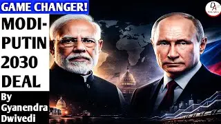 Why Modi&ndash;Putin Meeting Shook the Global Order | India&rsquo;s 2030 Masterplan Explained
