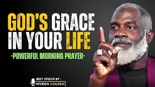 Begin Your Day with ‘Thank You God’ | Powerful Morning Gratitude Prayer | MYRON GOLDEN ''MINDSET''