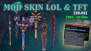 Hướng dẫn Mod Skin LOL & TFT 26.02 Free - An to&agrave;n, kh&ocirc;ng BAN 2026 - LOL Skin Changer