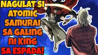 King vs Atomic Samurai! Ang Nakakagulat na Galing ni King sa Pag-Gamit ng Espada! | Chapter Review