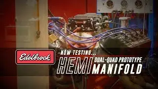 Edelbrock HEMI DUAL QUAD MANIFOLD/HEADS TESTING