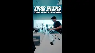 Video Editing In The Airport - XEBEC Mobile Tri Screen