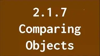 Comparing Objects (Java) - AP Computer Science A