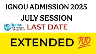 IGNOU ADMISSION LAST DATE EXTENDED 2025 JULY SESSION #distancelearning #ignou