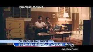 'Selma' Movie Sparks Debate Over Historical Accuracy