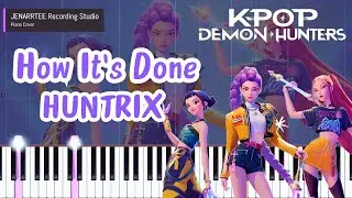 [KPop Demon Hunters OST] HUNTRIX 'How It's Done' Piano Tutorial + Sheet Music