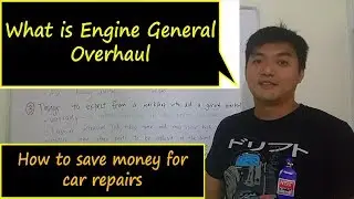 How to save money on car repair - What is Engine General Overhaul?