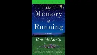 Plot summary, &ldquo;The Memory of Running&rdquo; by Ron McLarty in 6 Minutes - Book Review