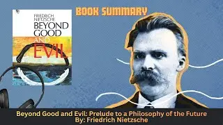 Beyond Good & Evil by Friedrich Nietzsche - Summary | Philosophy & Human Nature 📖🎧