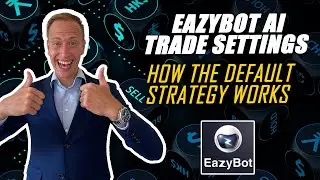 Eazybot AI Trade Settings - How The Default Strategy Works | Crypto Marcus