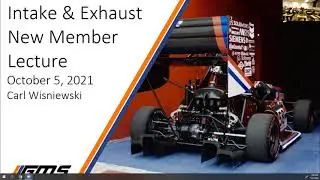 Intake and Exhaust New Member Lecture 10/5/2021