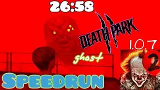 Death park 2 - V 1.0.7, speedrun (26:58), Ghost mode speedrun full gameplay (no sneakers)