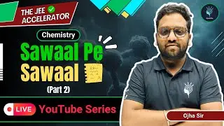 JEE Accelerator for Chemistry | Blockbuster Live Revision Series (Part 2) | Chemistry | QuestPix