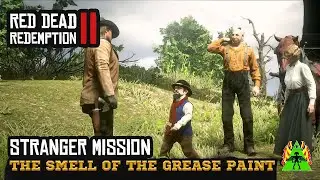 Red Dead Redemption 2 - The Smell of the Grease Paint Stranger Mission