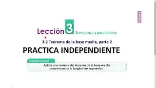 3.2 TEOREMA DE LA BASE MEDIA PARTE II 9&deg; GRADO (PRACTICA INDEPENDIENTE)