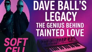 Наследие Дэйва Болла: гений Soft Cell и &laquo;Tainted Love&raquo; | Пионер синти-попа