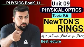 Newton's Rings👌|| Class11 Unit 9 Physical Optics || Topic 9.6 newtons ring experiment