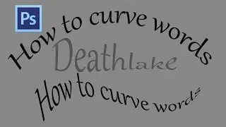 Photoshop HOW to curve text / shape  warp twist words  effects TUTORIAL