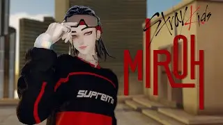 [MMD|Motion Original] Stray Kids - Miroh (Motion DL)[Fixed cam. ver]