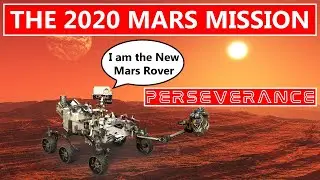 The 2020 Mars Mission | Perseverance Rover | The Conscious Brain