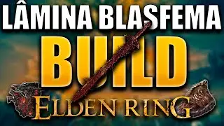 MELHOR BUILD COM A LÂMINA BLASFEMA, MATA QUALQUER BOSS COM 2 ATAQUES - ELDEN RING - 2026
