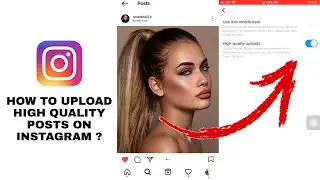 How to upload High quality posts on Instagram? High quality media upload on iphone & Android !