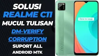 solusi realme c11 mucul tulisan Dm verify corruption suport all android mtk