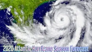 2020 Atlantic Hurricane Season Forecast