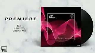 PREMIERE: L&egrave;rr - Lenient (Original Mix) [ASYMMETRIC RECORDINGS]