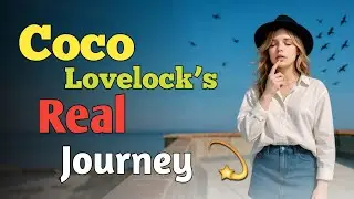 Coco Lovelock’s Real Journey 💫