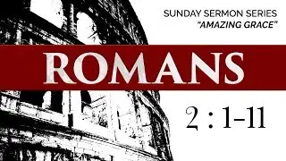 CCF Video - Romans 2_1-11 - Pastor Steve Feden - 1st October 2017 @ 1100AM