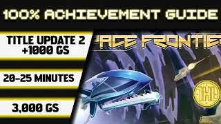 Space Frontier Title Update 2 100% Achievement Walkthrough * 1000GS in 20-30 Minutes *