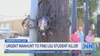 Urgent manhunt to find LSU student killer | NewsNation Live