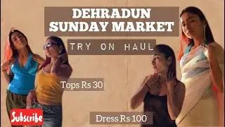 *CHEAPEST*Dehradun Sunday Market || Try On Haul || . Tops Rs30,home decor & many more ||PART 2||