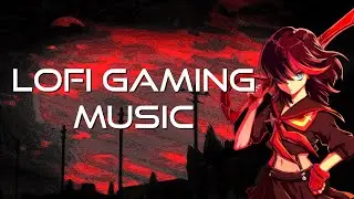 Lofi Gaming Music 🕹 LOFI CHILL BEAT ✂️  Ryuko Matoi