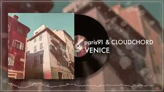 paris91 & Cloudchord - Venice 🎸 (chill hip-hop / jazzy beats) [Official Visualizer]