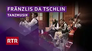 Fr&auml;nzlis da Tschlin I Volkst&uuml;mliche Musik I Tanzmusik I RTR Musica